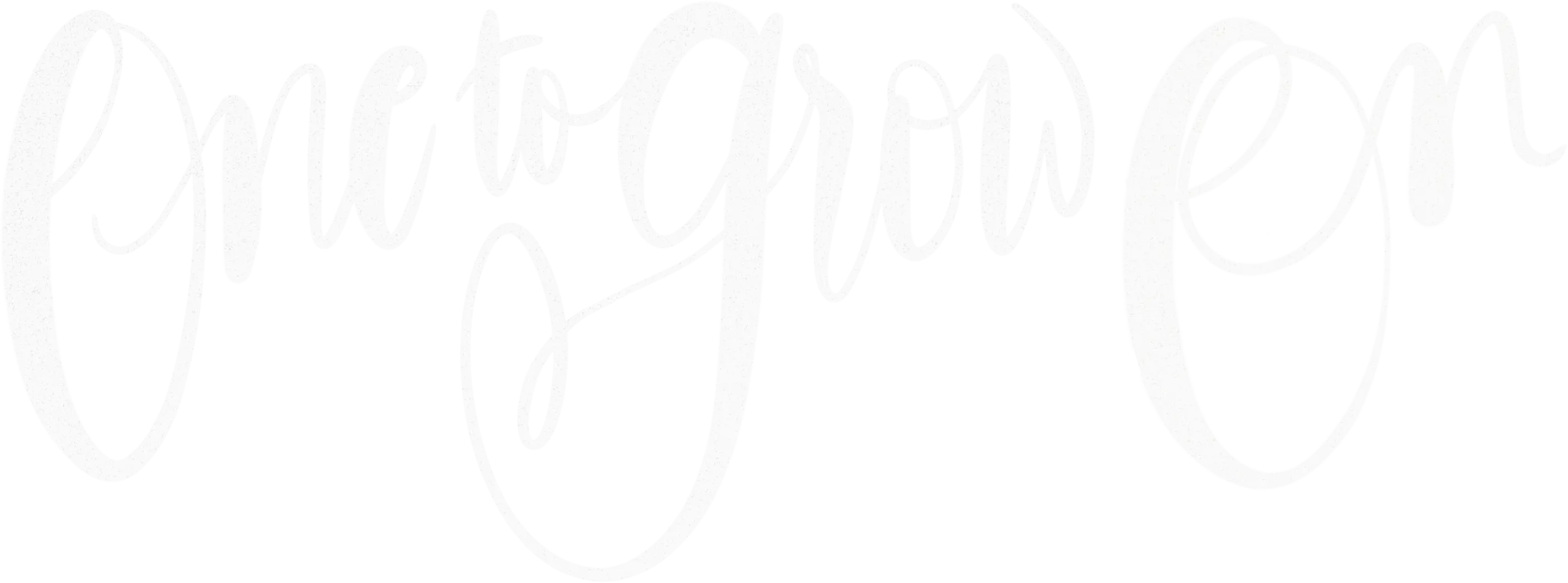 One to Grow On